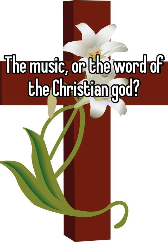 the-music-or-the-word-of-the-christian-god