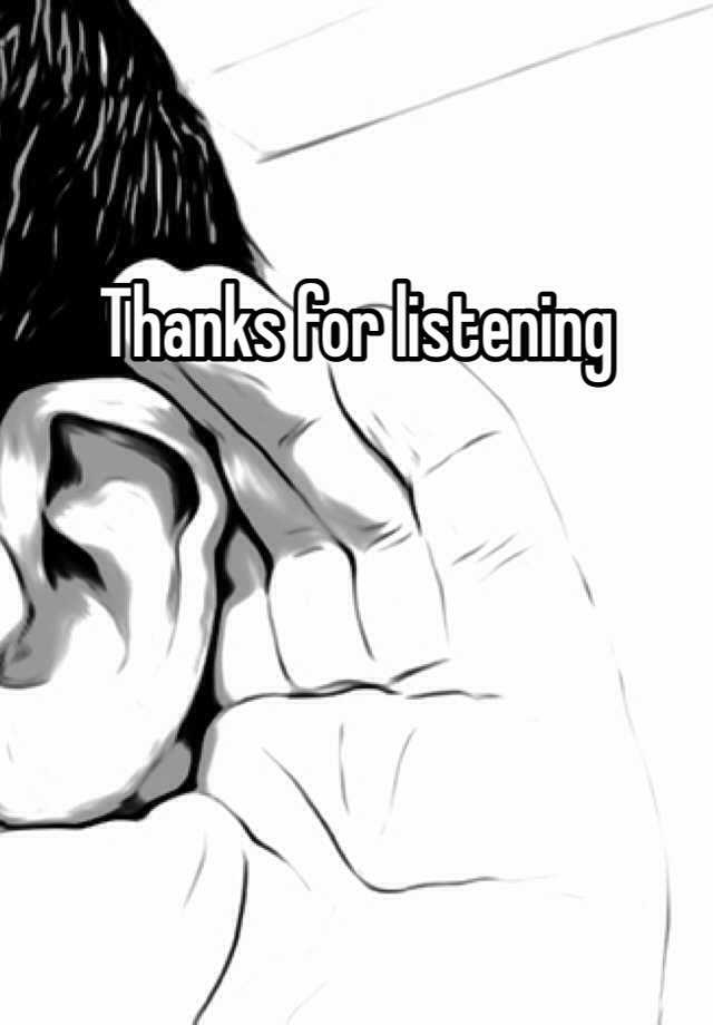 thanks-for-listening