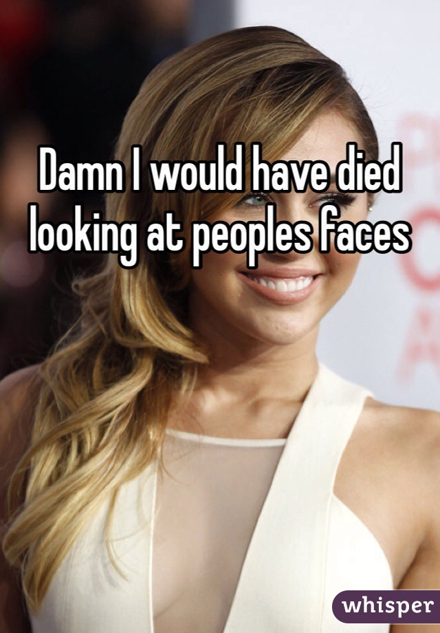 Damn I would have died looking at peoples faces
