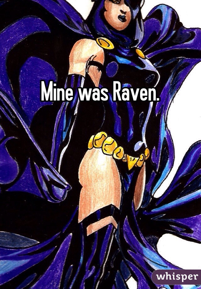 Mine was Raven.