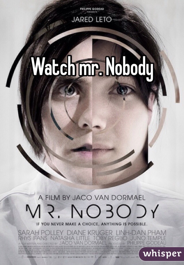 Watch mr. Nobody
