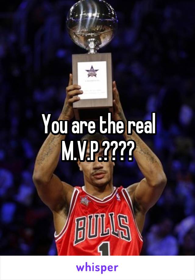 You are the real M.V.P.🙌🙌❤️