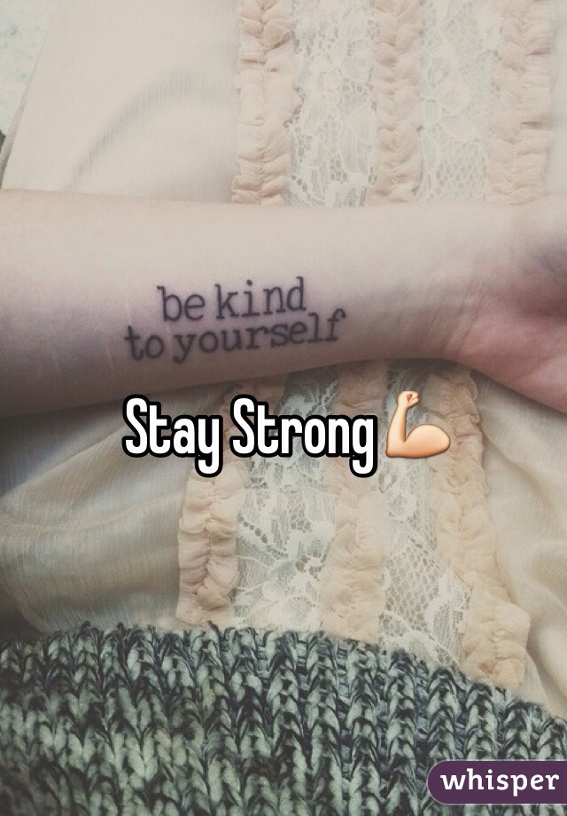 Stay Strong💪
