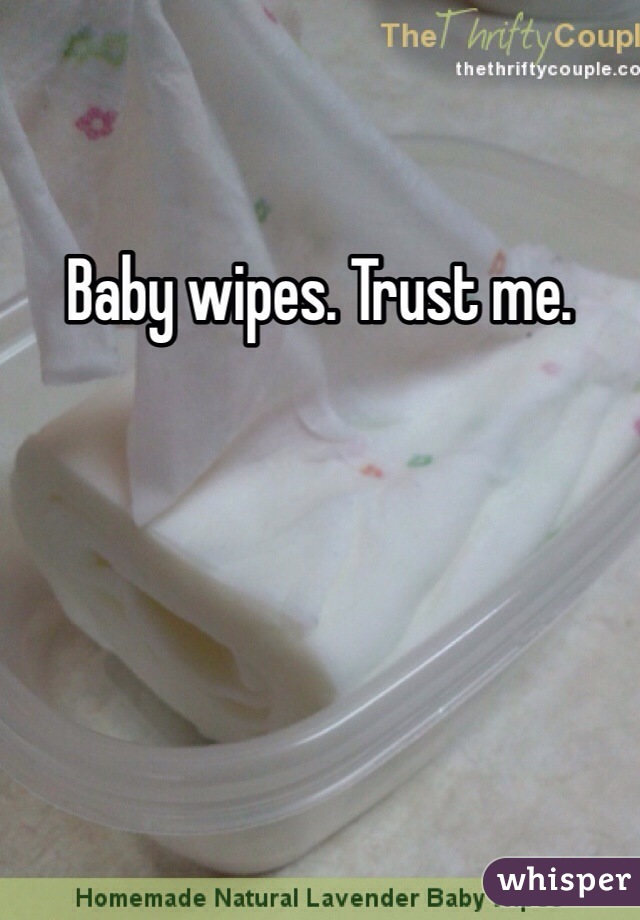 Baby wipes. Trust me. 