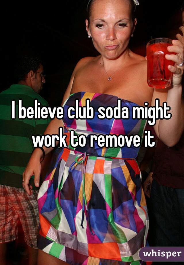 I believe club soda might work to remove it