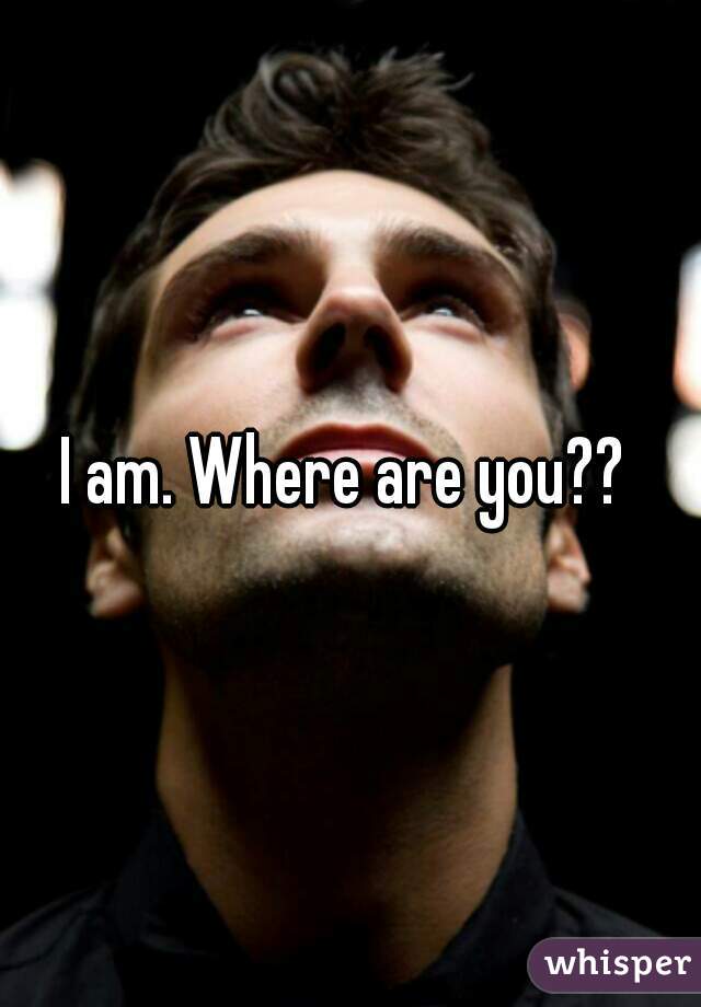 I am. Where are you?? 