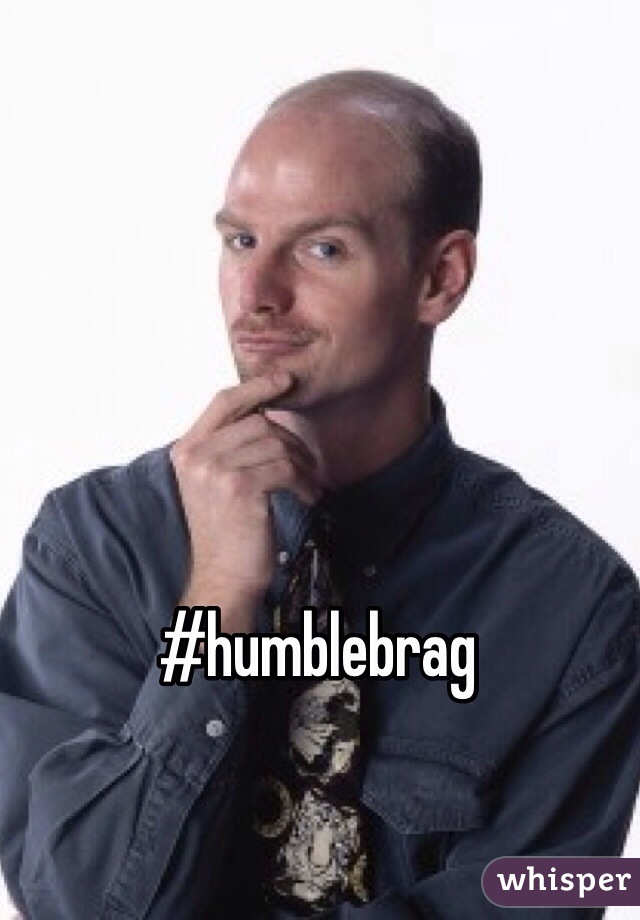 #humblebrag