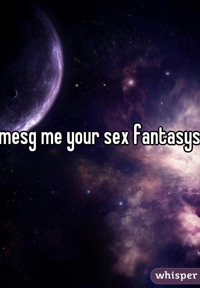 mesg me your sex fantasys 
