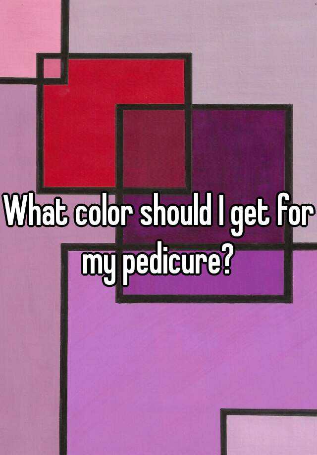 what-color-should-i-get-for-my-pedicure