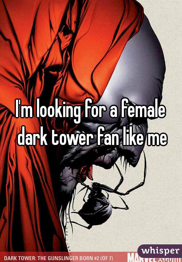 I'm looking for a female dark tower fan like me