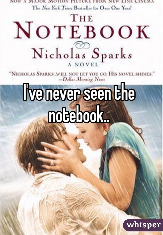 I've never seen the notebook..