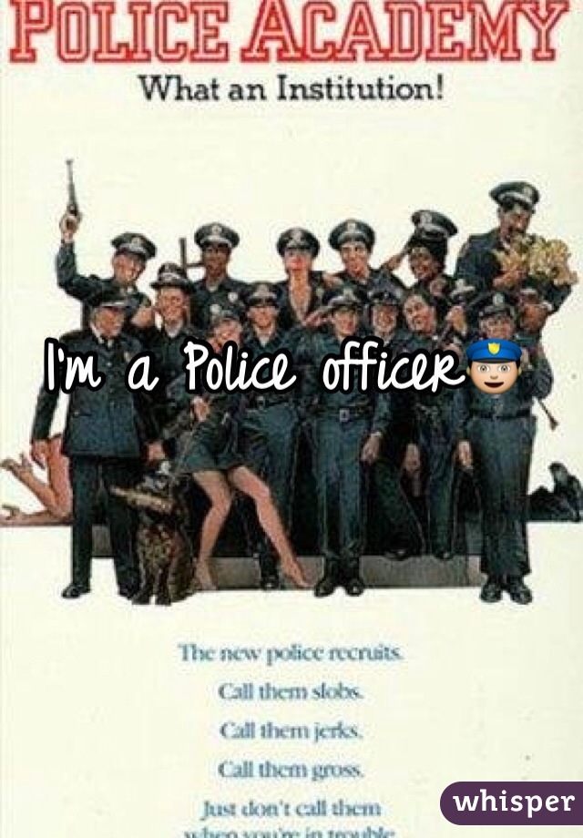 I'm a Police officer👮 