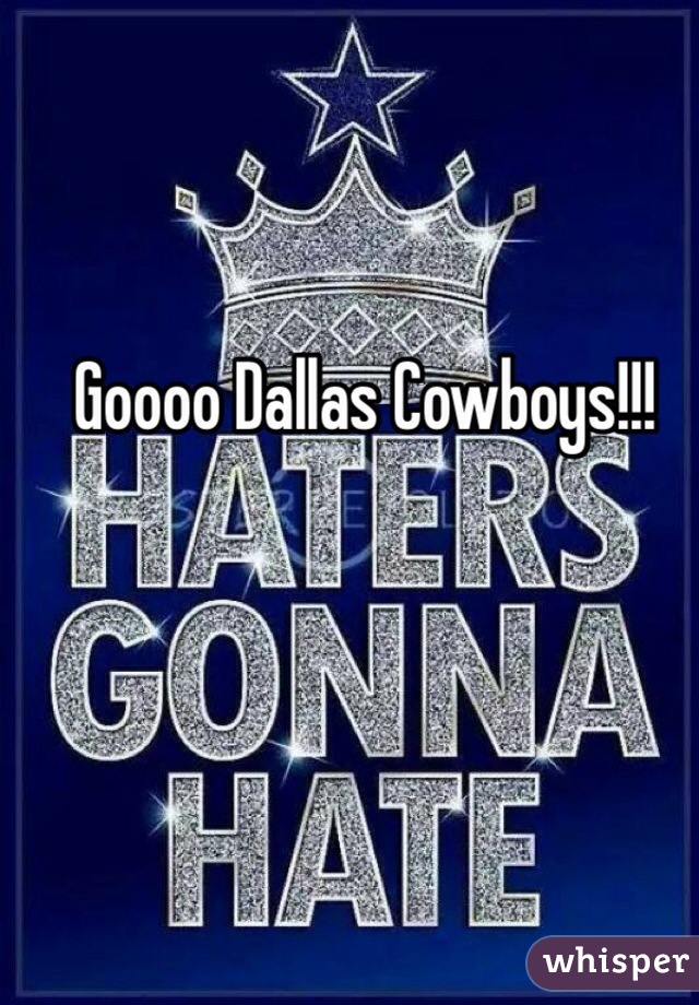 Goooo Dallas Cowboys!!!