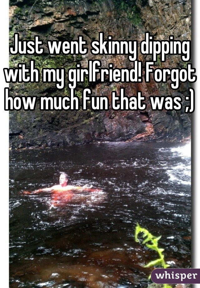 Just went skinny dipping with my girlfriend! Forgot how much fun that was ;)
