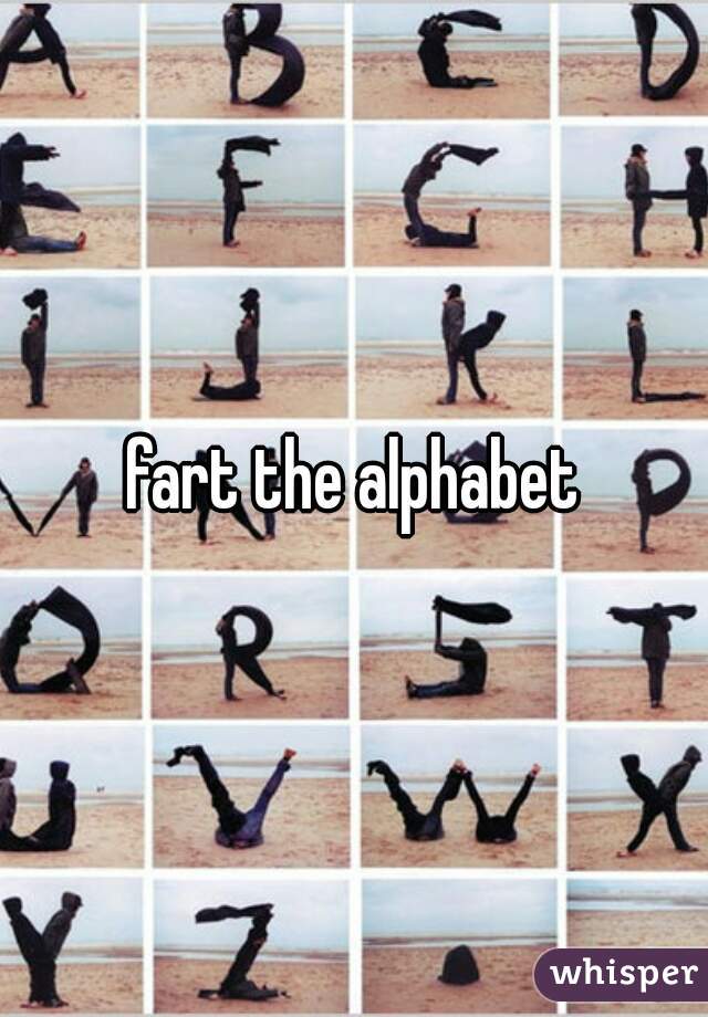 fart the alphabet