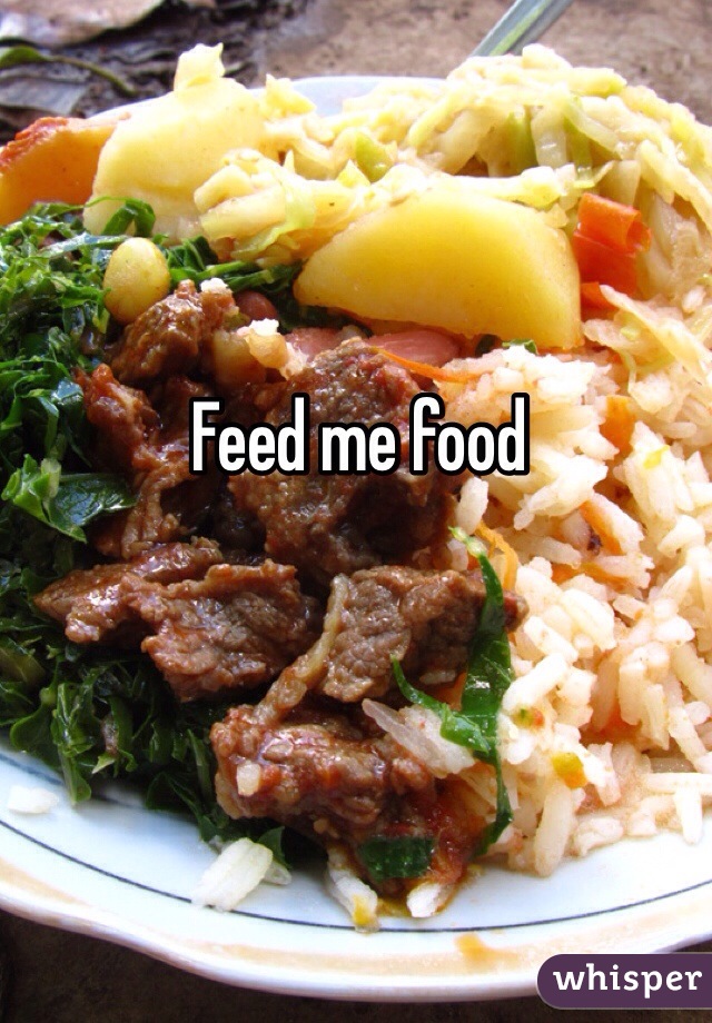 Feed me food 
