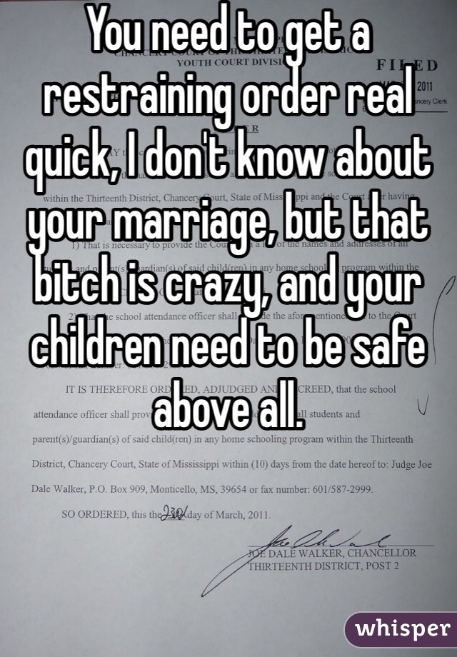 You need to get a restraining order real quick, I don't know about your marriage, but that bitch is crazy, and your children need to be safe above all. 