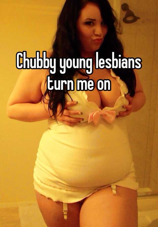 Chubby young lesbians