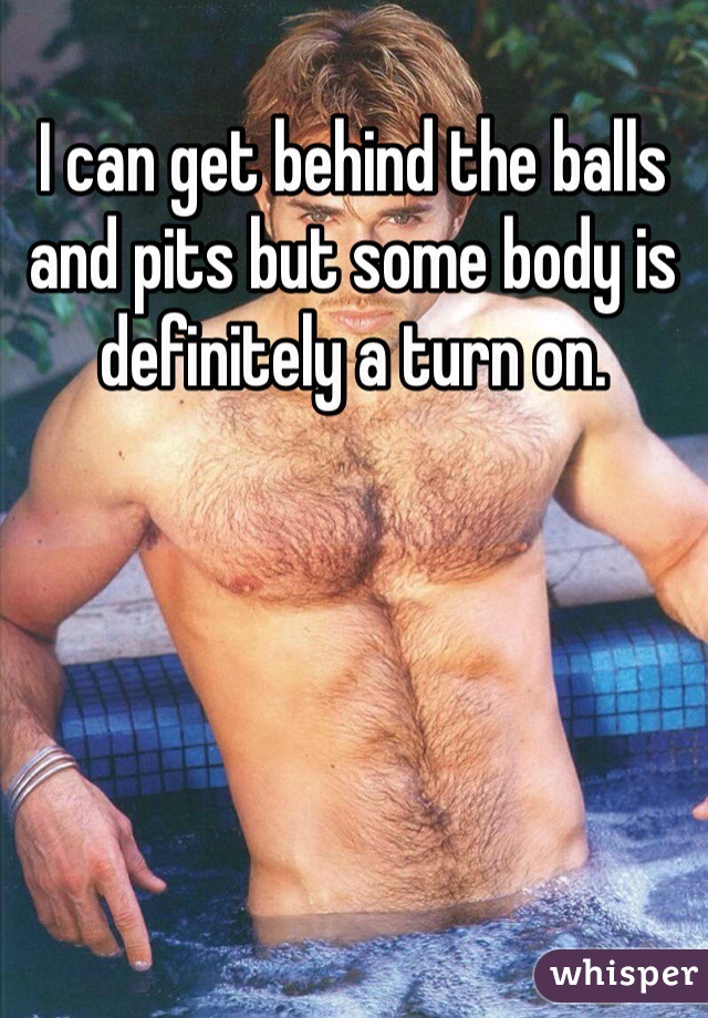 I can get behind the balls and pits but some body is definitely a turn on.