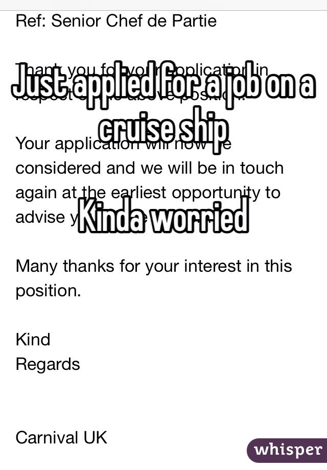 Just applied for a job on a cruise ship 

Kinda worried 