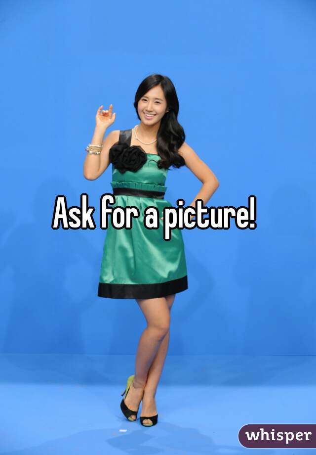 Ask for a picture! 