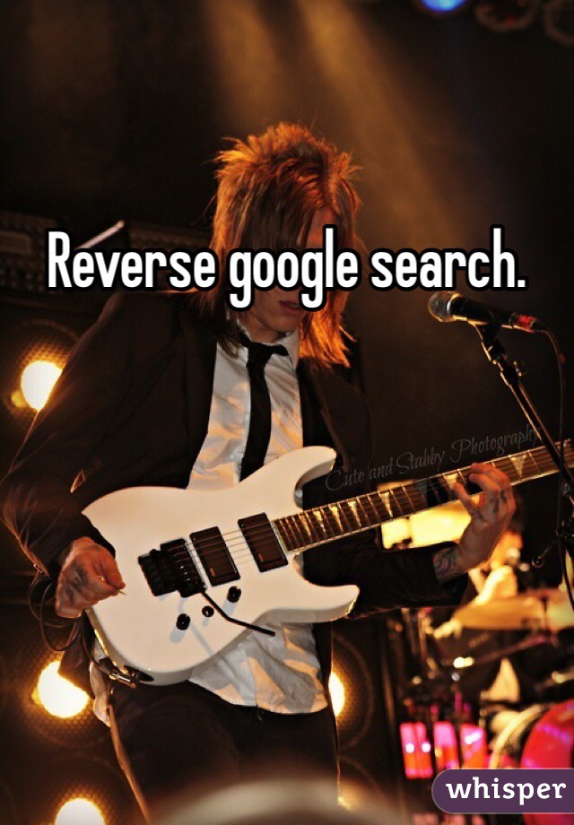 Reverse google search. 