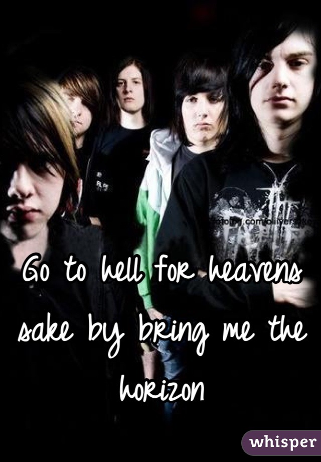 Go to hell for heavens sake by bring me the horizon