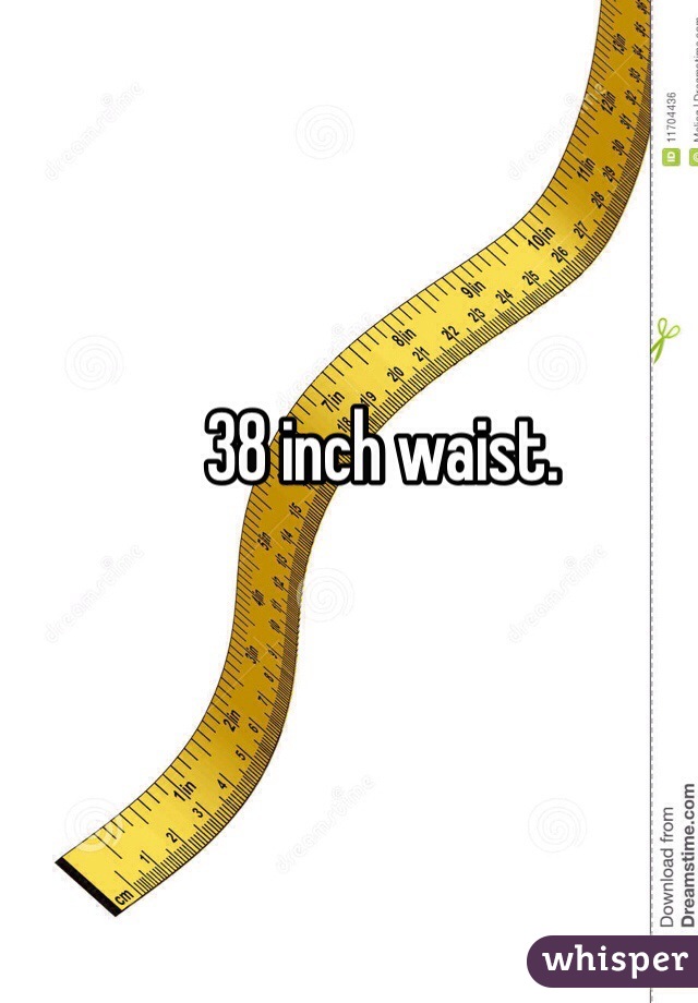 38 inch waist. 