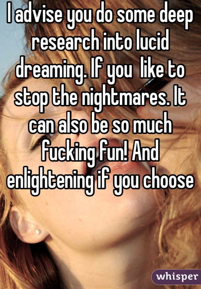 I advise you do some deep research into lucid dreaming. If you  like to stop the nightmares. It can also be so much fucking fun! And enlightening if you choose 