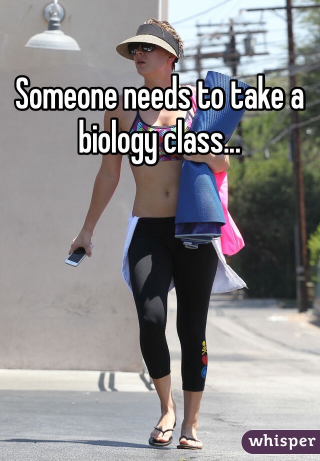 Someone needs to take a biology class...