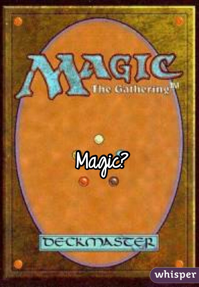 Magic? 