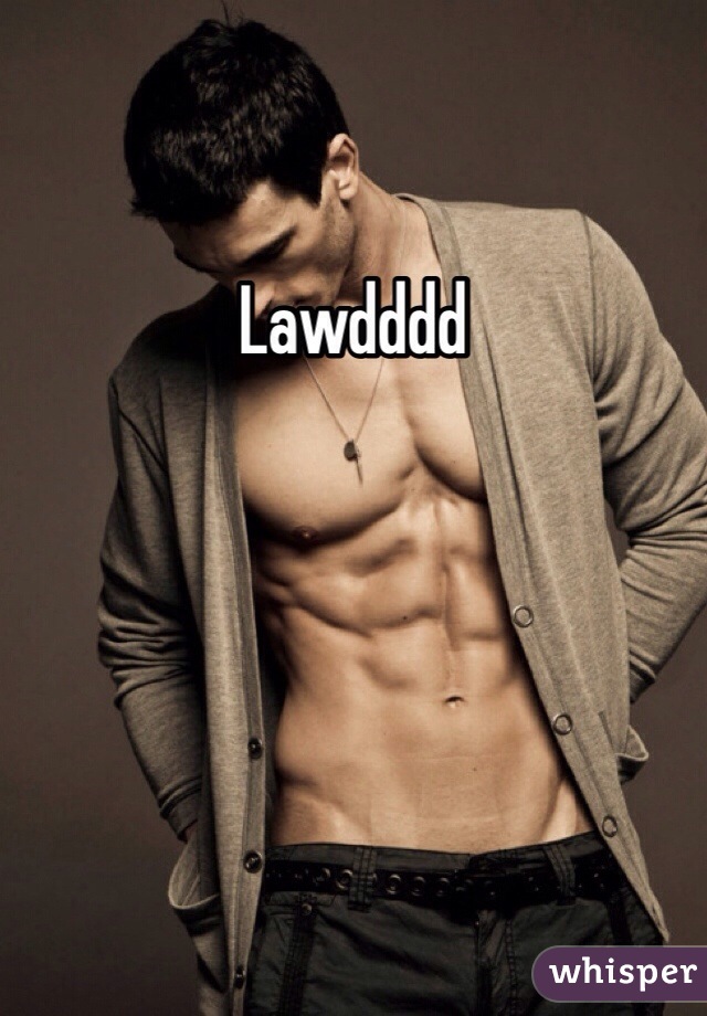 Lawdddd