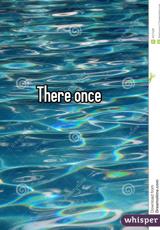 There once