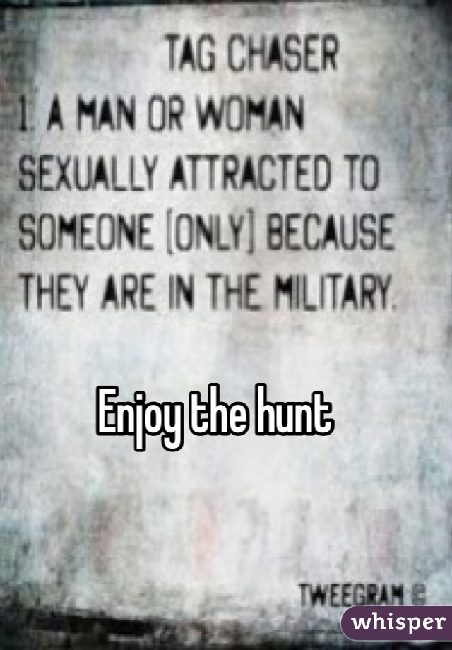 Enjoy the hunt