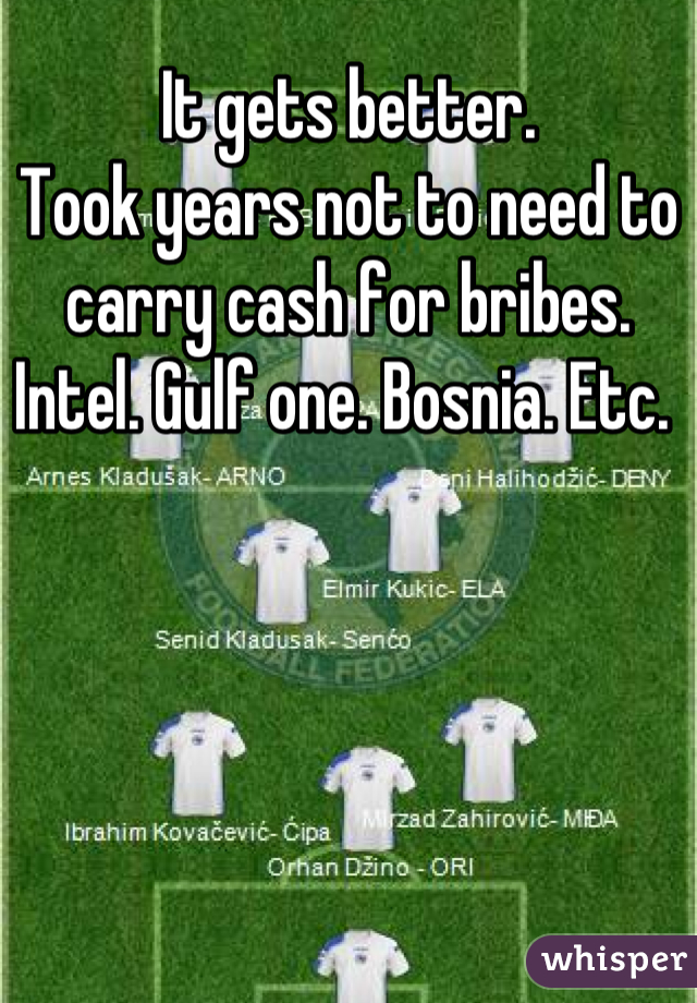 It gets better. 
Took years not to need to carry cash for bribes. 
Intel. Gulf one. Bosnia. Etc. 