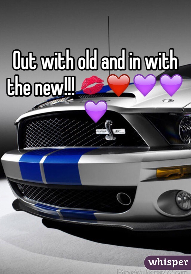 Out with old and in with the new!!! 💋❤️💜💜💜