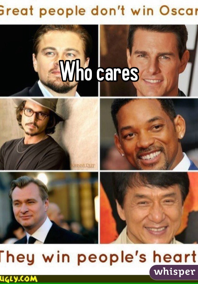 Who cares 