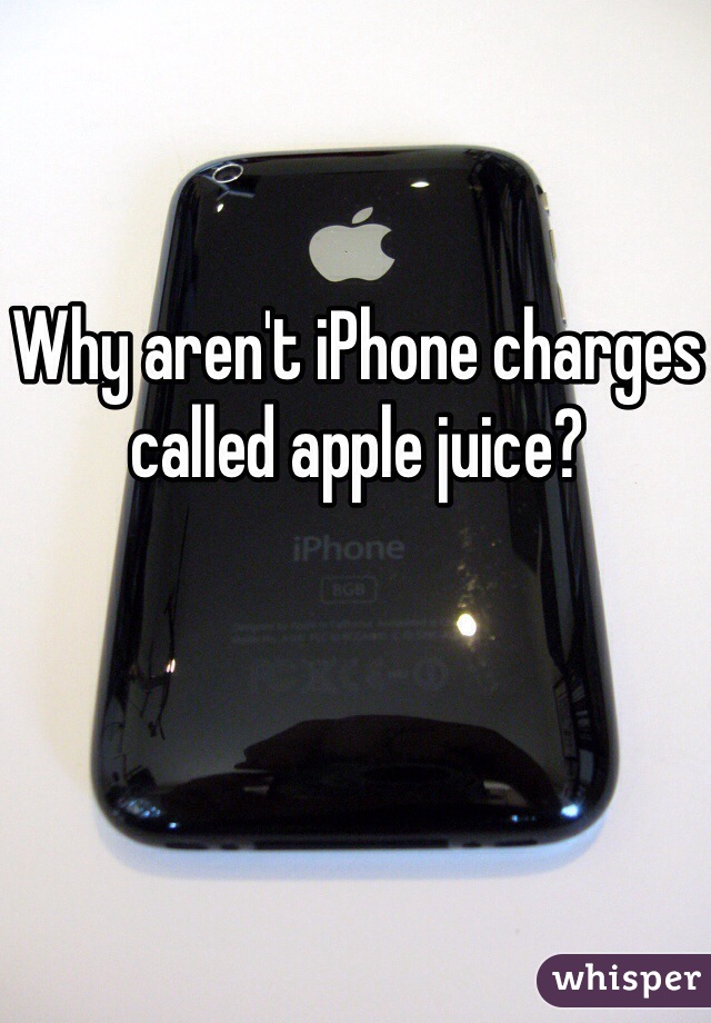 Why aren't iPhone charges called apple juice? 