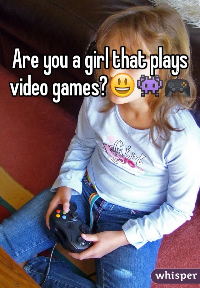 Are you a girl that plays video games?😃👾🎮