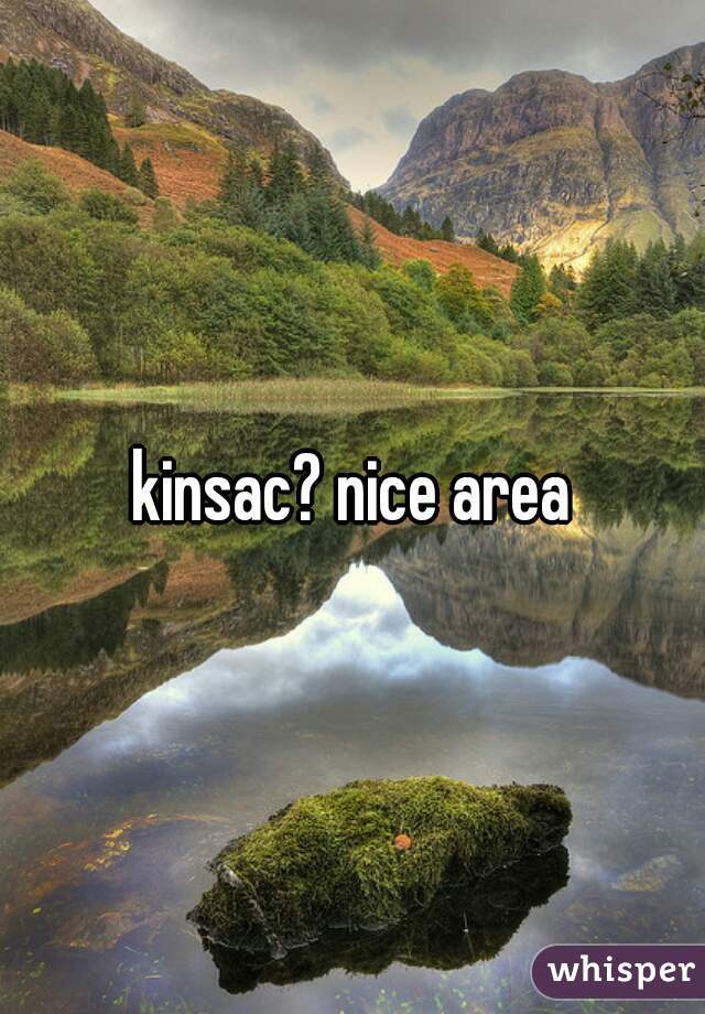 kinsac? nice area