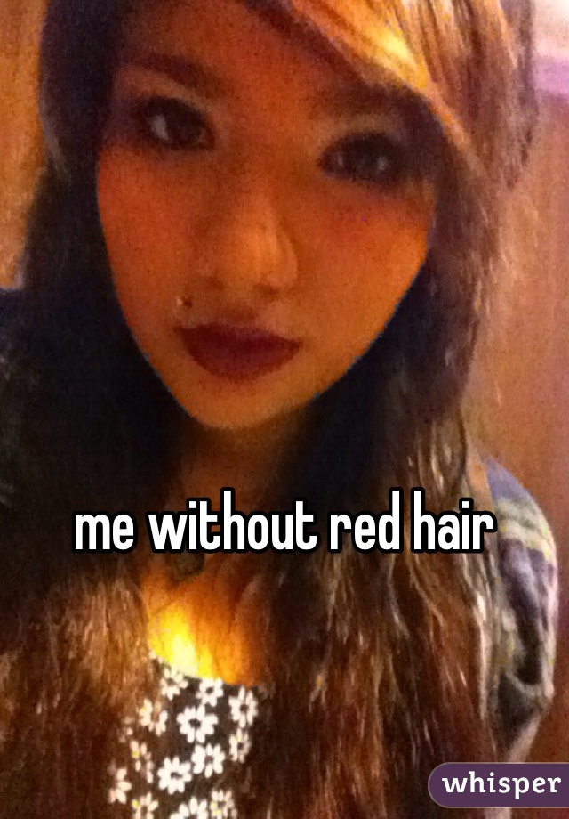 me without red hair