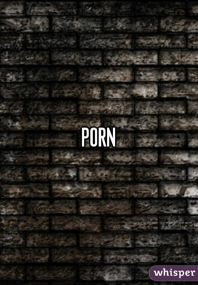 PORN