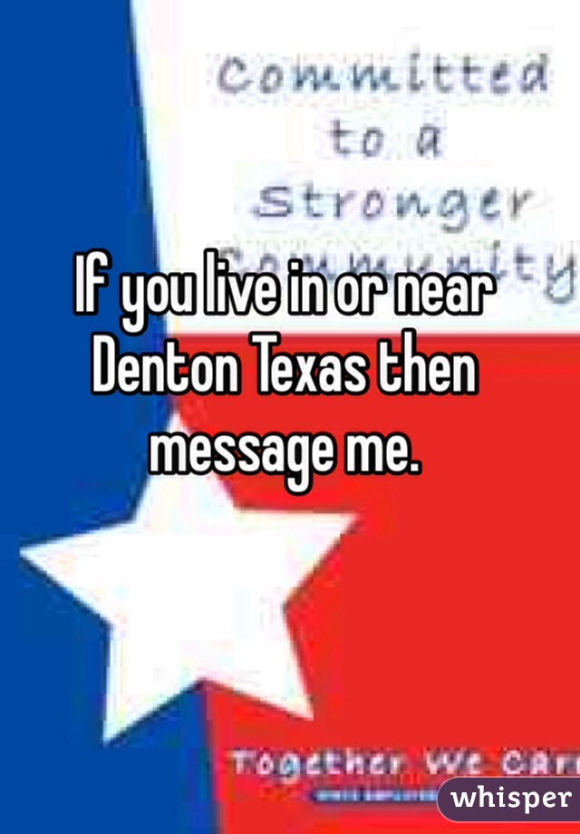 If you live in or near Denton Texas then message me.