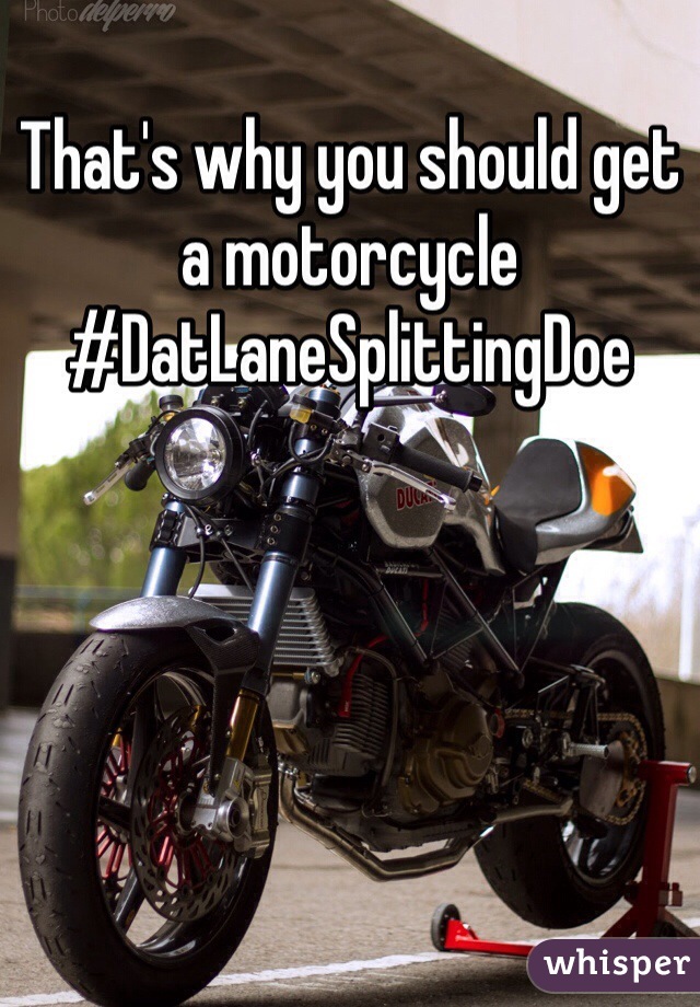 That's why you should get a motorcycle #DatLaneSplittingDoe