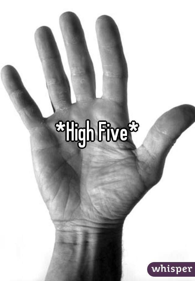 *High Five*