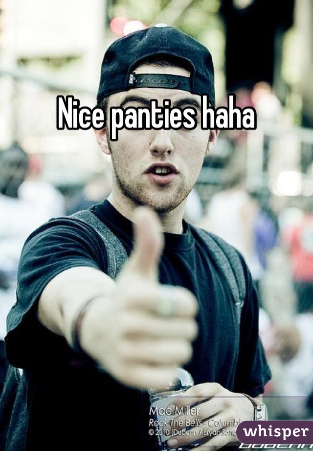 Nice panties haha