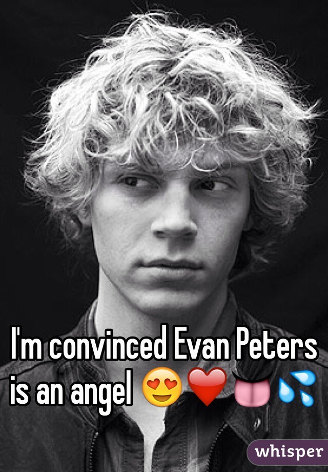 I'm convinced Evan Peters is an angel 😍❤️👅💦