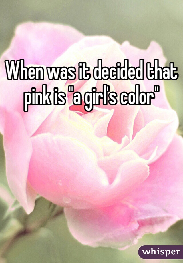 When was it decided that pink is "a girl's color" 