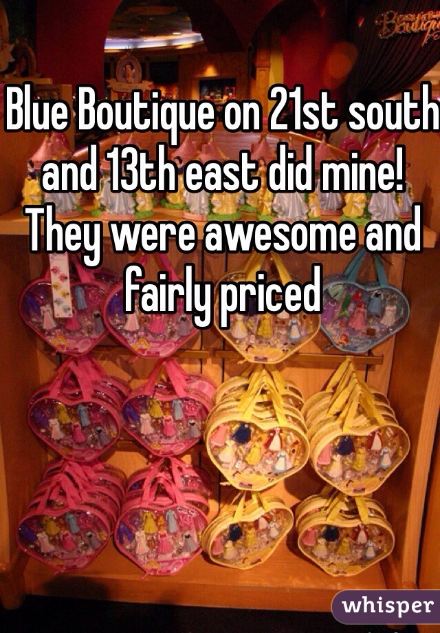 Blue Boutique on 21st south and 13th east did mine! They were awesome and fairly priced 