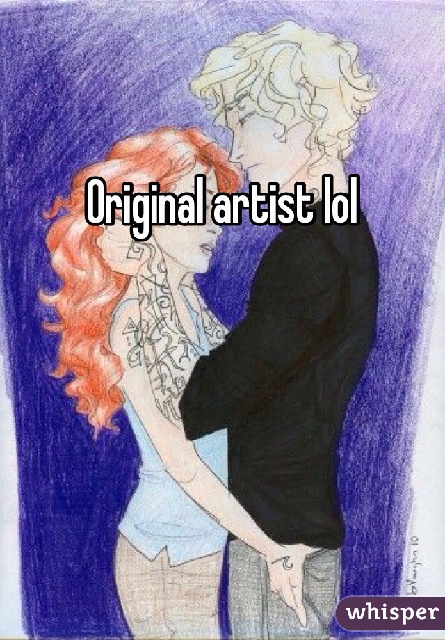 Original artist lol